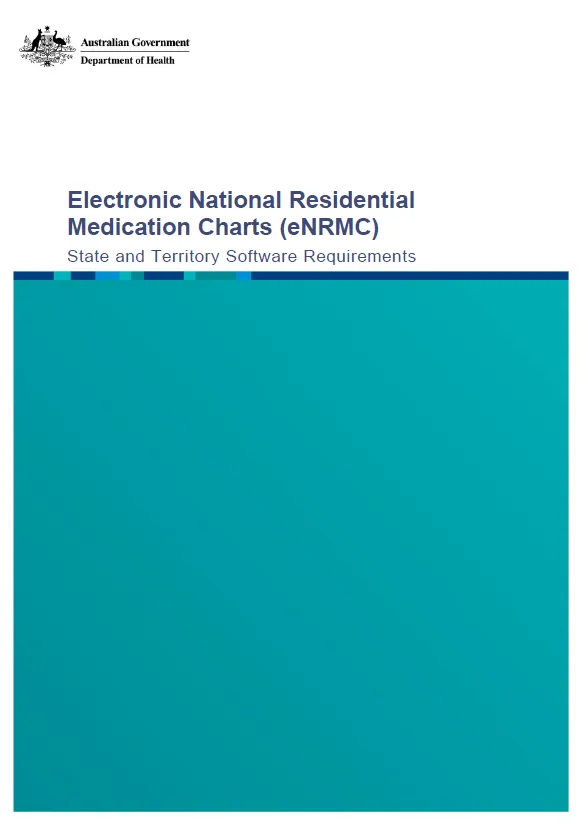 Cover image for Electronic National Residential Medication Charts (eNRMC) – State and territory software requirements 