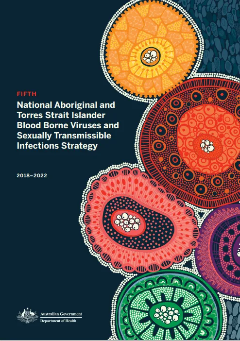 Cover image for Fifth National Aboriginal and Torres Strait Islander Bloodborne Viruses and Sexually Transmissible Infections Strategy 2018–2022