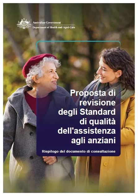 Consultation Paper - Summary Aged Care Quality Standards Review (Italian)