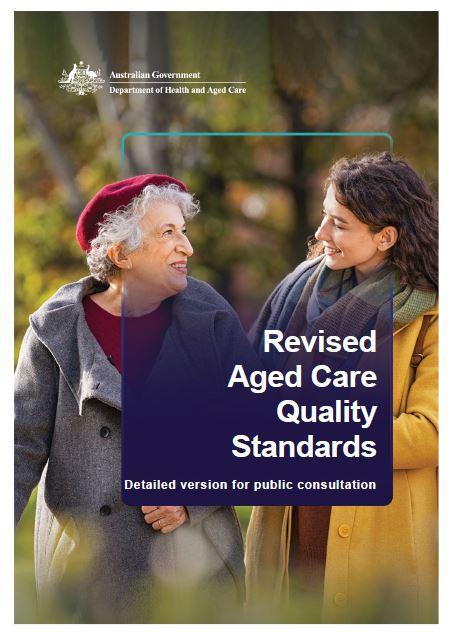 Revised Aged Care Quality Standards – detailed draft for public consultation