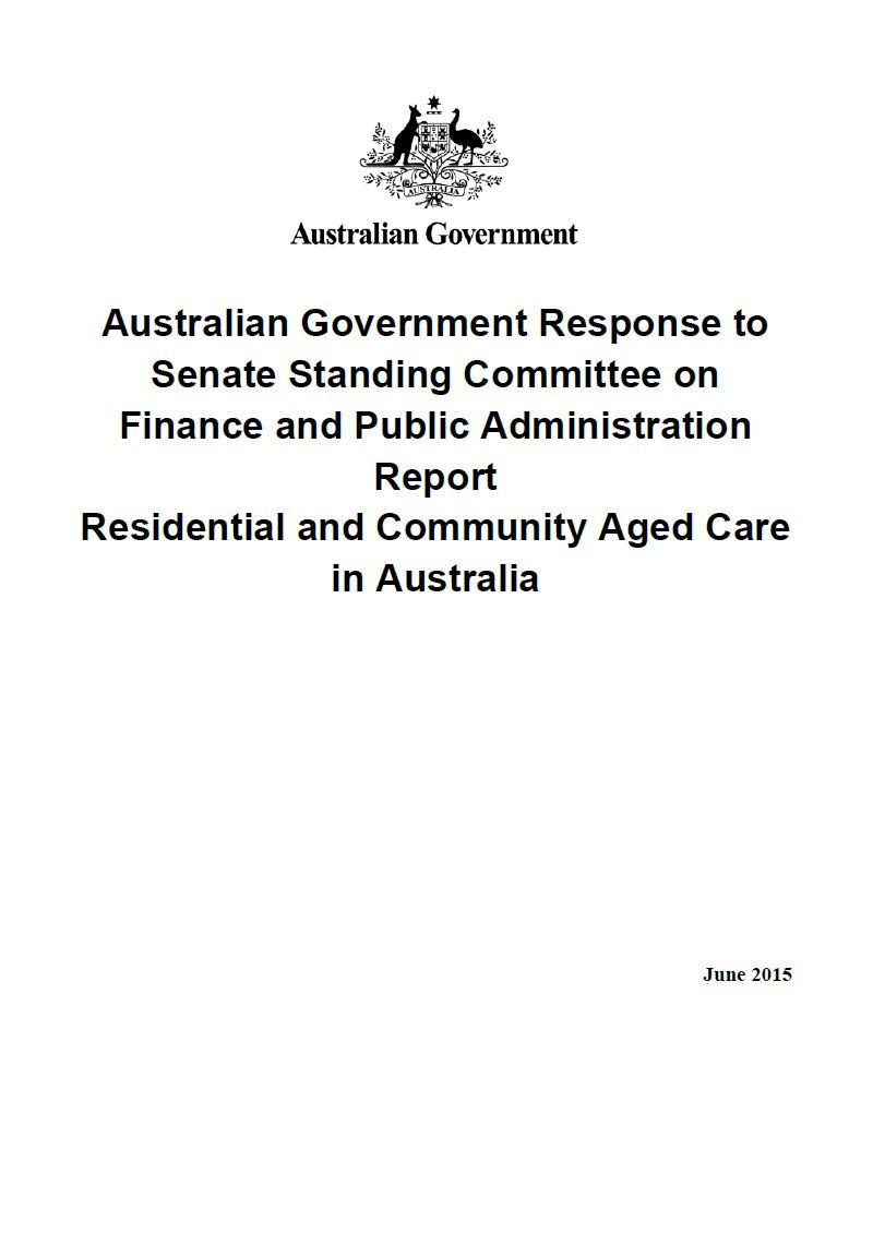 Cover image for Australian Government Response to Senate Standing Committee on Finance and Public Administration Report – Residential and Community Aged Care in Australia