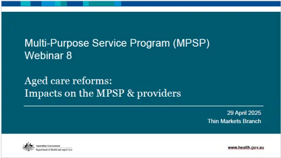 Aged care reforms – Impacts on the MPSP and providers