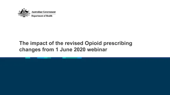 The impact of the revised Opioid prescribing changes from 1 June 2020 webinar