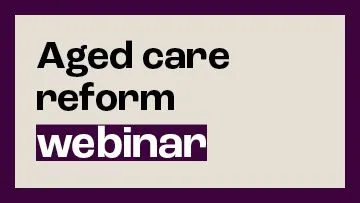 Aged care reform