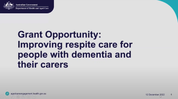 Grant Opportunity: Improving respite care for people with dementia and their carers – webinar recording 