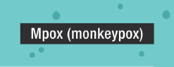 Mpox (monkeypox) publication tile