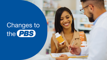 Smiling woman speaks to pharmacist while holding a bottle of pills. The text above them reads: Changes to the PBS.