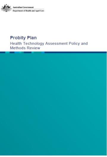 Cover page Probity Plan – Health Technology Assessment Policy and Methods Review