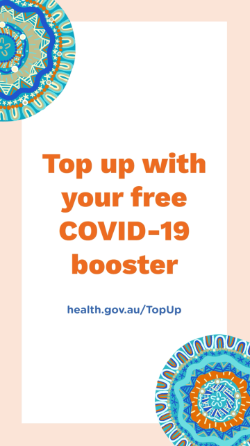 COVID-19 vaccination – Top up your COVID-19 protection (30 second ad for Aboriginal and Torres Strait Islander people)