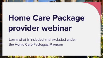 Home Care Package provider webinar – program inclusions and exclusions