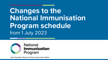 National Immunisation Program (NIP) changes from 1 July 2023 