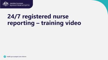24/7 registered nurse reporting – training video