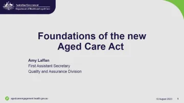 Foundations of the new Aged Care Act - Slides