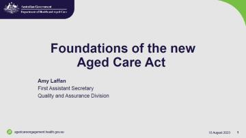 Foundations of the new Aged Care Act - Slides