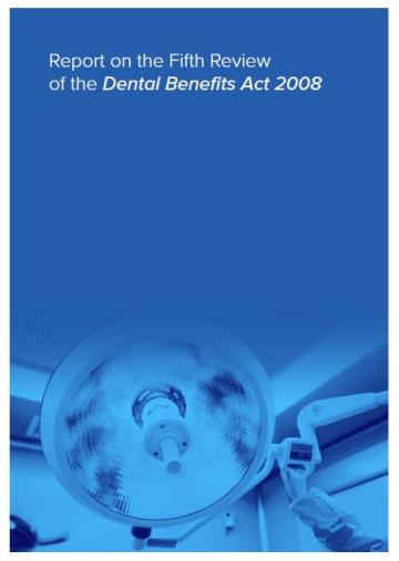 Reviews of the Dental Benefits Act 2008