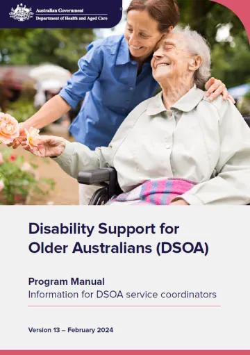 Disability Support for Older Australians Program manual and appendices