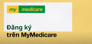 Registering in MyMedicare – Vietnamese