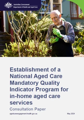 Establishment of a National Aged Care Mandatory Quality Indicator Program for in-home aged care services – Consultation paper
