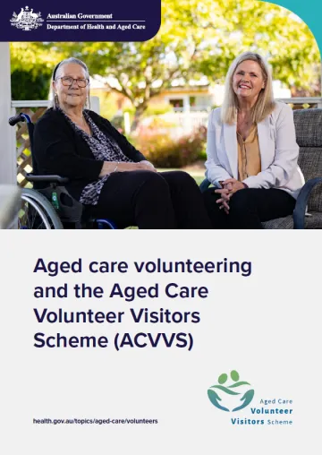 Aged care volunteering and the Aged Care Volunteer Visitors Scheme (ACVVS) booklet