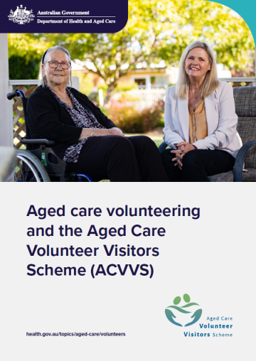 Aged care volunteering and the Aged Care Volunteer Visitors Scheme (ACVVS) booklet