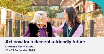 Act now for a dementia-friendly future during Dementia Action Week