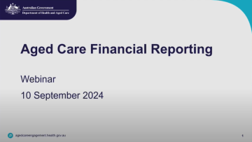 Aged Care Financial Reporting - September 2024 - webinar video