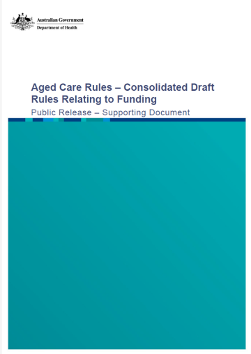 New Aged Care Act Rules consultation – Release 2b – Consolidated Draft Rules Relating to Funding – Supporting Document 