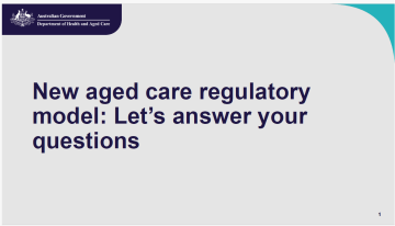 New aged care regulatory model: Let’s answer your questions