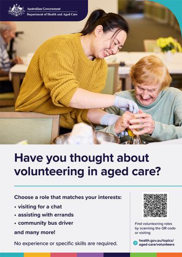 ‘Have you thought about volunteering in Aged Care’ A3 poster