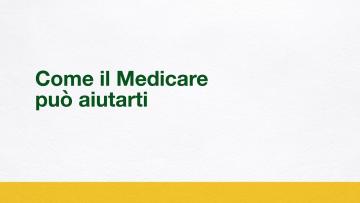 Come il Medicare può aiutarti