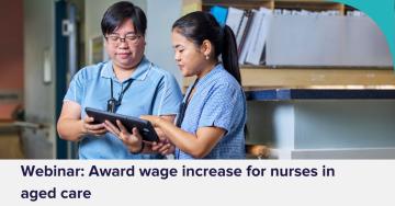 Webinar: Award wage increase for nurses in aged care – what providers need to know