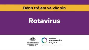 Bệnh Rotavirus là gì? Vì sao chủng ngừa cho tuổi thơ lại quan trọng  