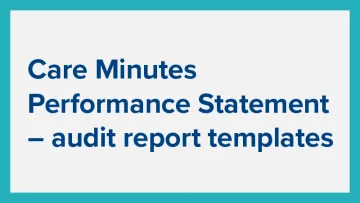 Care Minutes Performance Statement – audit report templates