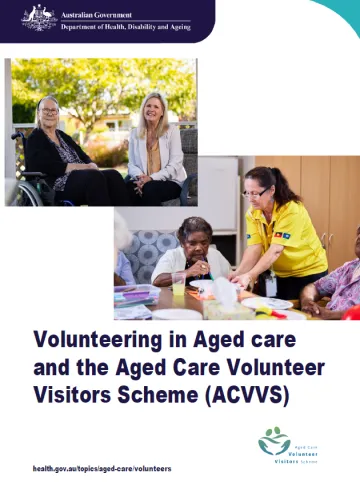 Cover page of the Aged care volunteering and the Aged Care Volunteer Visitors Scheme (ACVVS) booklet