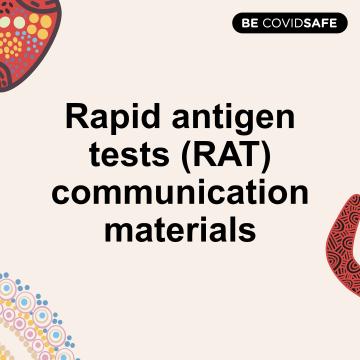 Coronavirus (COVID-19) – Rapid antigen tests communication materials – Aboriginal and Torres Strait Islander people