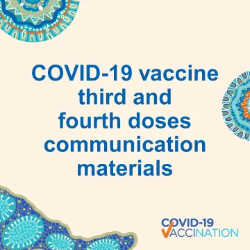 COVID-19 vaccination – Third and fourth doses for Aboriginal and Torres Strait Islander people
