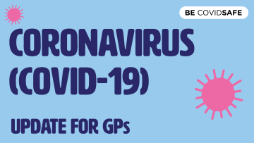 COVID-19 response update for GPs – 28 May