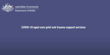 COVID-19 aged care grief and trauma support resources
