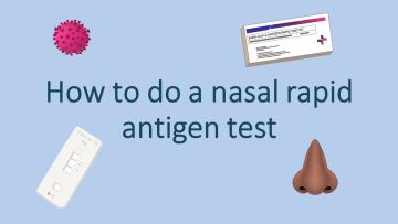 நாசி-வழித் ‘துரித நோயறிவுச் சோதனை’ (rapid antigen test) ஒன்றை மேற்கொள்வது எப்படி