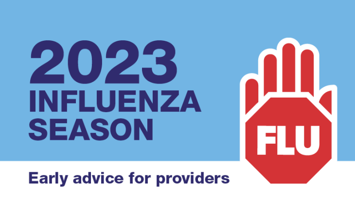 2023 Influenza season - Early advice for providers. The word 'flu' is pictured inside a stop sign