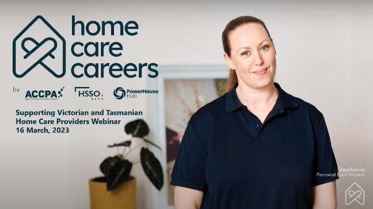 Webinar recording – Supporting VIC and TAS home care providers to recruit and train personal care workers