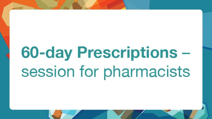 60-day prescriptions – webinar for pharmacists – 2 August 2023