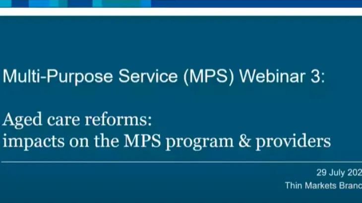 Screen capture from webinar 3 Aged Care Reforms – Impacts on the Multi-Purpose Service (MPS) program and providers