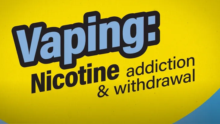 Vaping nicotine addiction and withdrawal