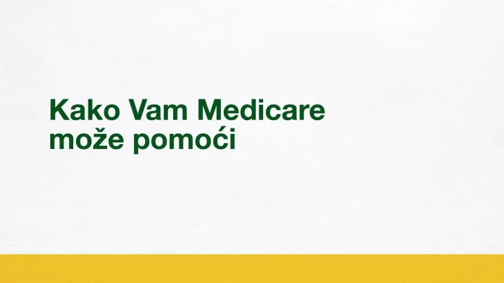 Kako Vam Medicare može pomoći