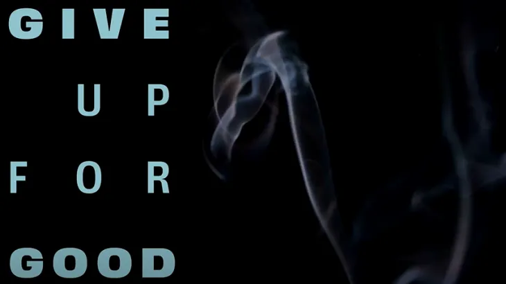Give up for good