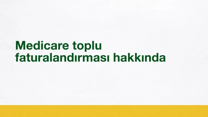 Medicare toplu faturalandırması hakkında