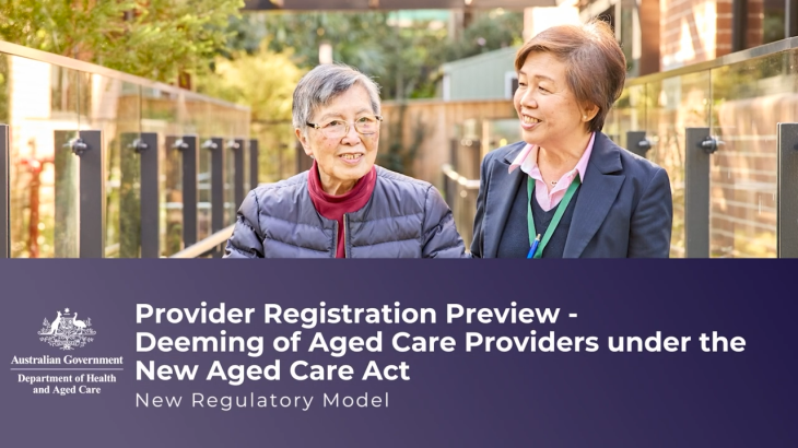 Provider registration preview – deeming of aged care providers under the new Aged Care Act