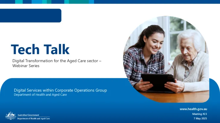 Tech Talk – Digital Transformation for the Aged Care Sector ( 7 May 2025)
