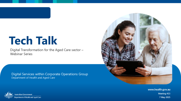 Tech Talk – Digital Transformation for the Aged Care Sector ( 7 May 2025)
